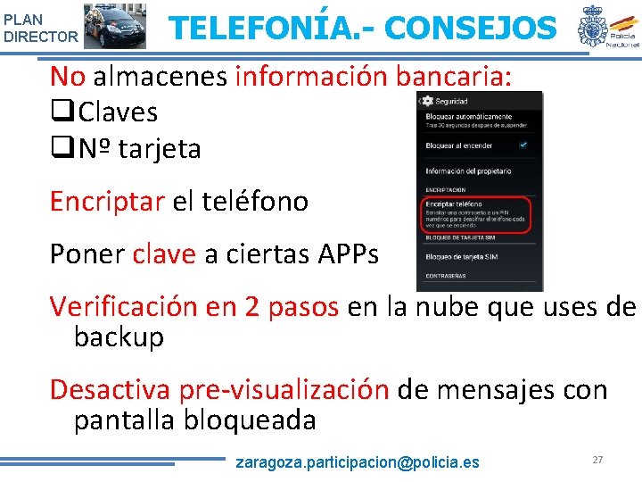 TELEFONÍA. - CONSEJOS No almacenes información bancaria: q. Claves q. Nº tarjeta PLAN DIRECTOR