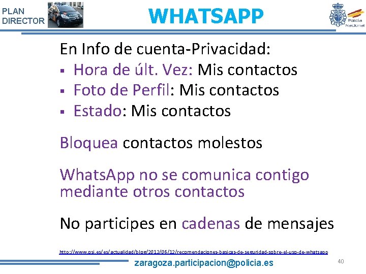 PLAN DIRECTOR WHATSAPP En Info de cuenta-Privacidad: § Hora de últ. Vez: Mis contactos