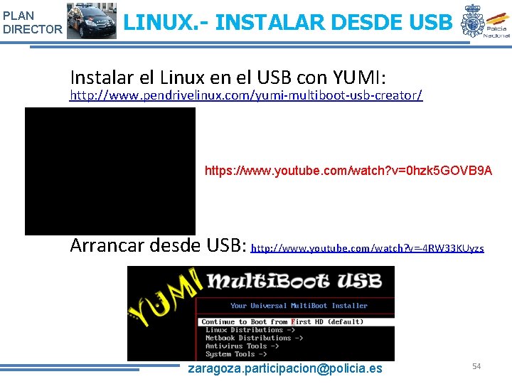 PLAN DIRECTOR LINUX. - INSTALAR DESDE USB Instalar el Linux en el USB con