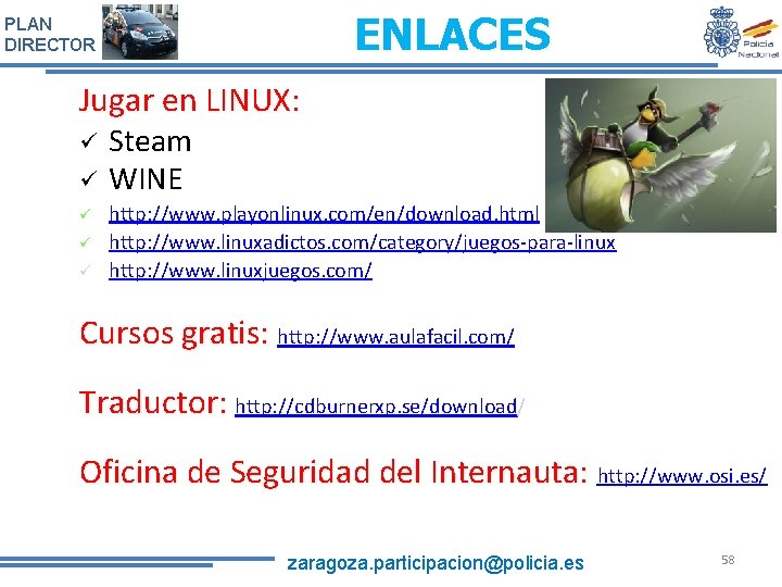 ENLACES PLAN DIRECTOR Jugar en LINUX: ü ü ü Steam WINE http: //www. playonlinux.