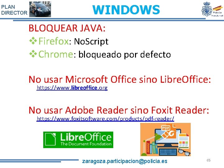 PLAN DIRECTOR WINDOWS BLOQUEAR JAVA: v. Firefox: No. Script v. Chrome: bloqueado por defecto