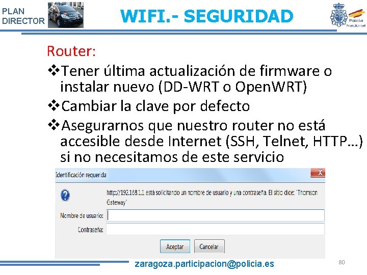 PLAN DIRECTOR WIFI. - SEGURIDAD Router: v. Tener última actualización de firmware o instalar