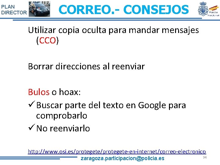 PLAN DIRECTOR CORREO. - CONSEJOS Utilizar copia oculta para mandar mensajes (CCO) CCO Borrar