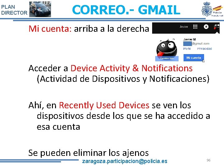 PLAN DIRECTOR CORREO. - GMAIL Mi cuenta: arriba a la derecha Acceder a Device