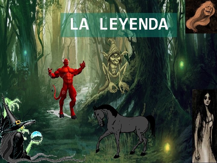 LA LEYENDA 