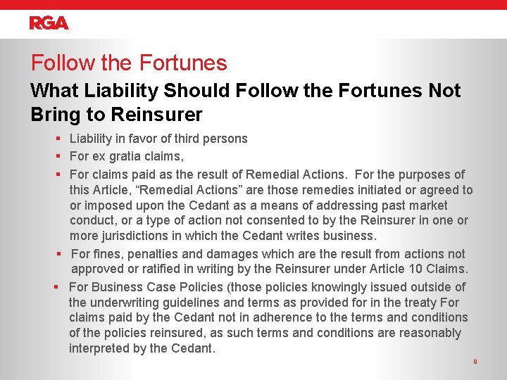 Follow the Fortunes What Liability Should Follow the Fortunes Not Bring to Reinsurer §