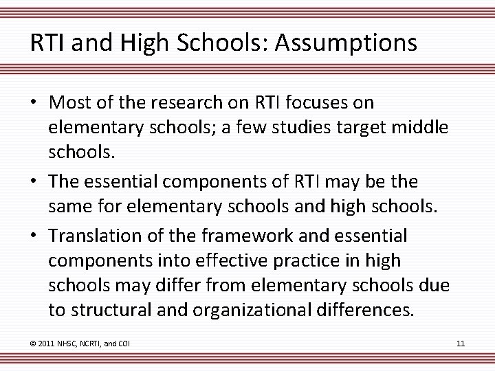 RTI and High Schools: Assumptions • Most of the research on RTI focuses on
