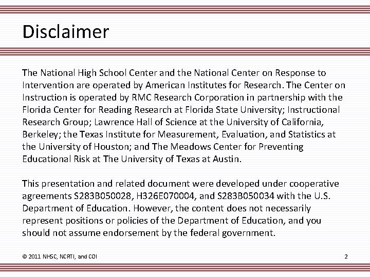 Disclaimer The National High School Center and the National Center on Response to Intervention