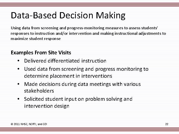 Data-Based Decision Making Using data from screening and progress-monitoring measures to assess students’ responses