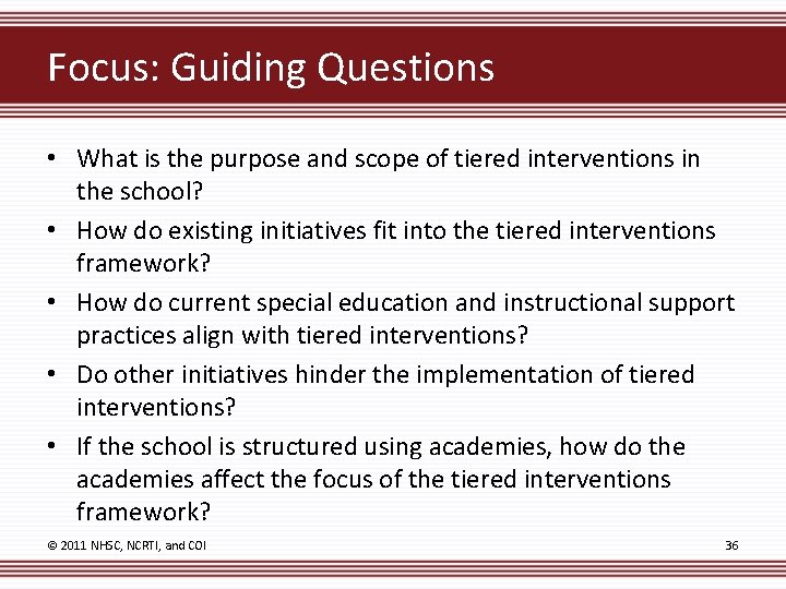 Focus: Guiding Questions • What is the purpose and scope of tiered interventions in