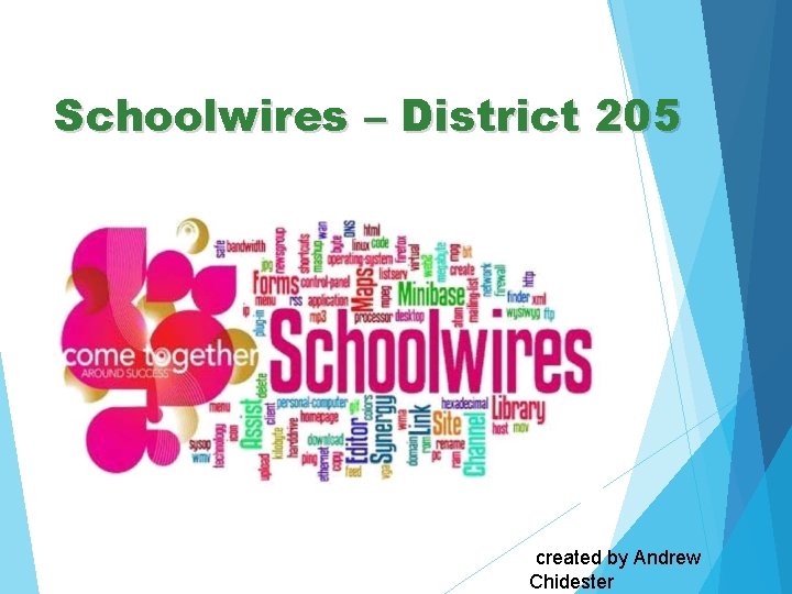 Schoolwires – District 205 created by Andrew Chidester 