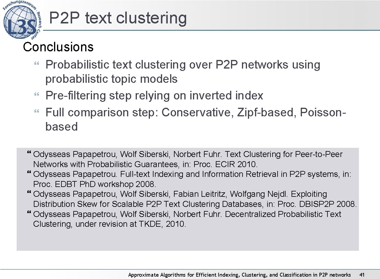 P 2 P text clustering Conclusions Probabilistic text clustering over P 2 P networks P 2 P text clustering Conclusions Probabilistic text clustering over P 2 P networks