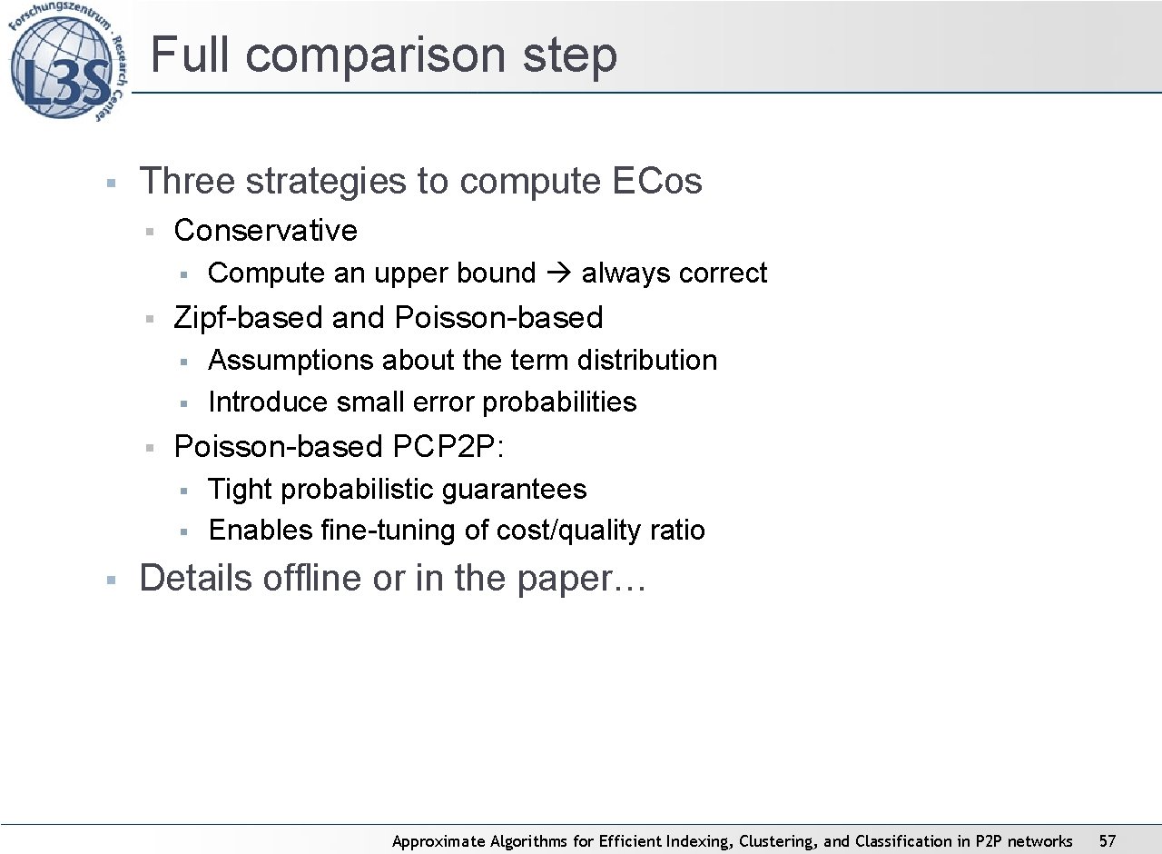 Full comparison step § Three strategies to compute ECos § Conservative § § Zipf-based Full comparison step § Three strategies to compute ECos § Conservative § § Zipf-based