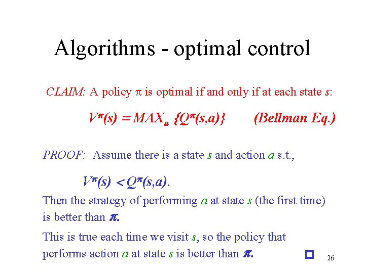 Algorithms - optimal control CLAIM: A policy p is optimal if and only if