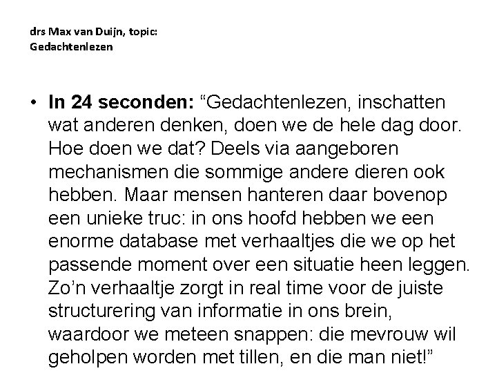 drs Max van Duijn, topic: Gedachtenlezen • In 24 seconden: “Gedachtenlezen, inschatten wat anderen