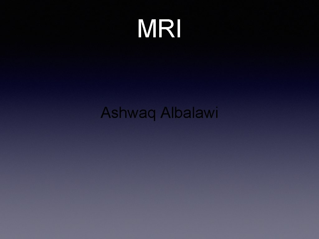 MRI Ashwaq Albalawi 