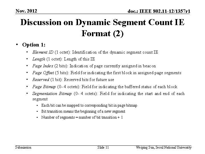Nov. 2012 doc. : IEEE 802. 11 -12/1357 r 1 Discussion on Dynamic Segment