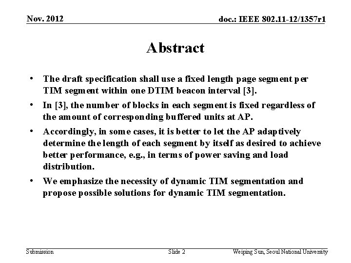Nov. 2012 doc. : IEEE 802. 11 -12/1357 r 1 Abstract • The draft