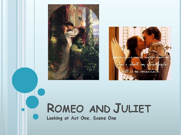 ROMEO AND JULIET Looking at Act One, Scene One 