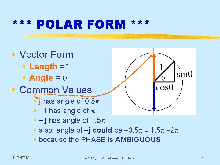 *** POLAR FORM *** § Vector Form § Length =1 § Angle = q