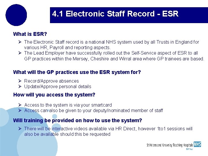 4. 1 Electronic Staff Record - ESR What is ESR? Ø The Electronic Staff