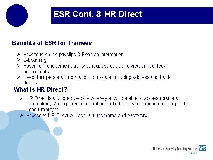 ESR Cont. & HR Direct Benefits of ESR for Trainees Ø Access to online