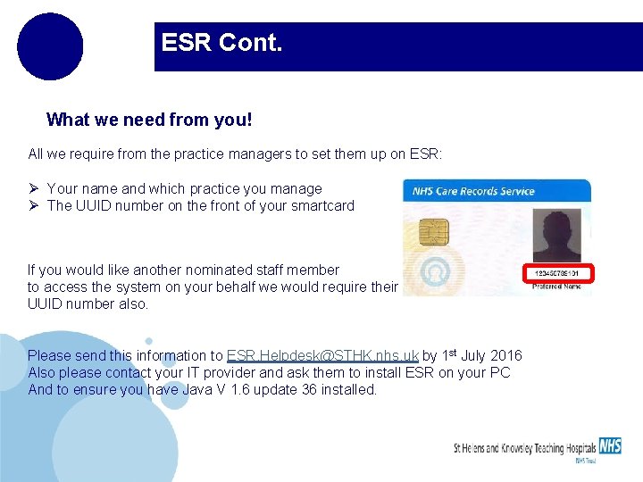 ESR Cont. What we need from you! All we require from the practice managers