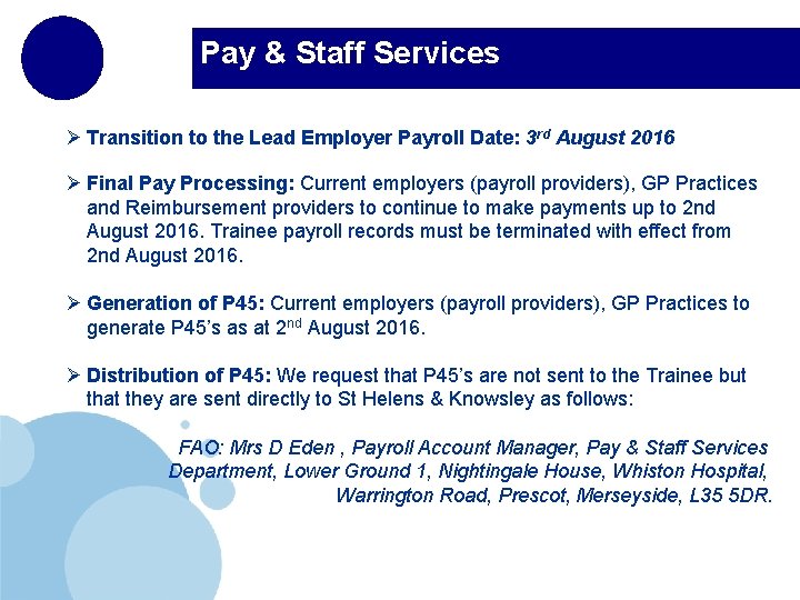 Pay & Staff Services Ø Transition to the Lead Employer Payroll Date: 3 rd