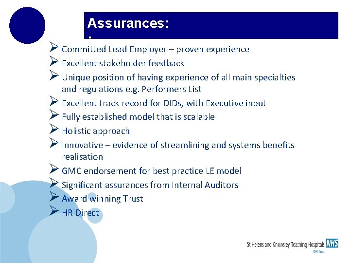 Assurances: : Ø Committed Lead Employer – proven experience Ø Excellent stakeholder feedback Ø