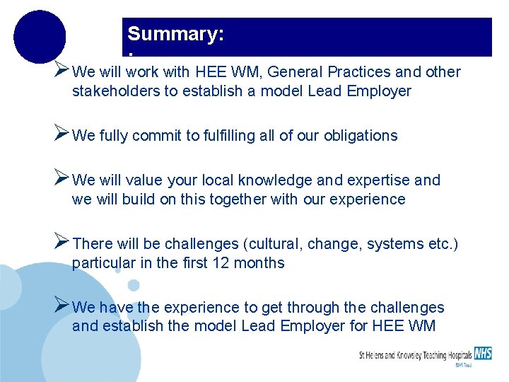 Summary: : ØWe will work with HEE WM, General Practices and other stakeholders to