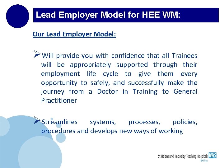 Lead Employer Model for HEE WM: : : Our Lead Employer Model: ØWill provide