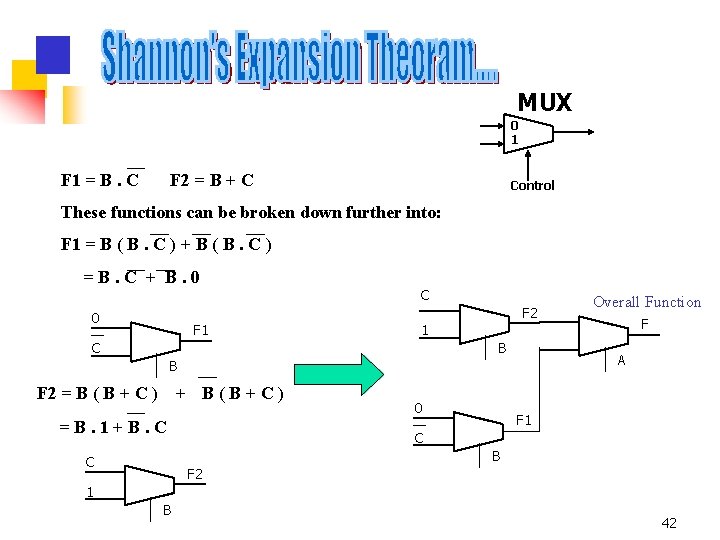 MUX 0 1 F 1 = B. C F 2 = B + C