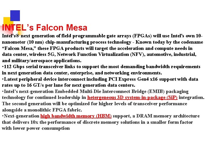 INTEL’s Falcon Mesa Intel's® next generation of field programmable gate arrays (FPGAs) will use