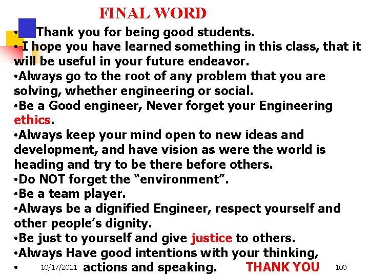FINAL WORD • Thank you for being good students. • I hope you have
