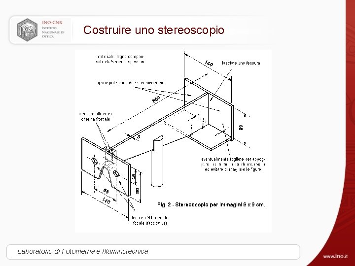 Costruire uno stereoscopio Laboratorio di Fotometria e Illuminotecnica 