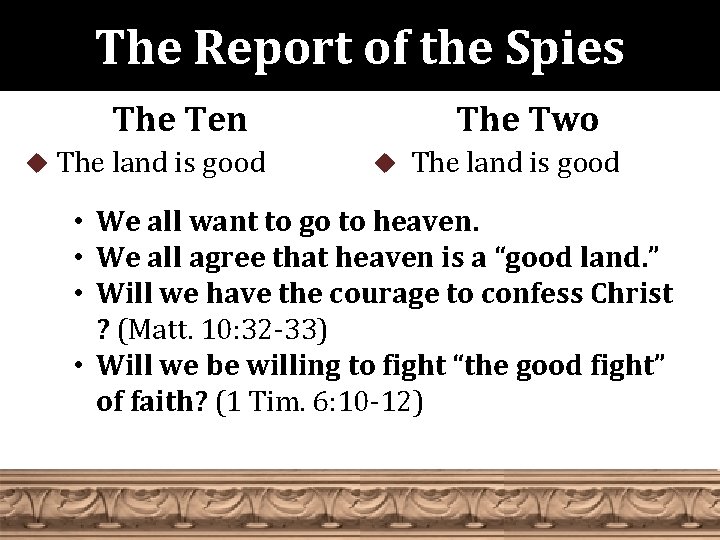 The Report of the Spies The Ten u The land is good The Two