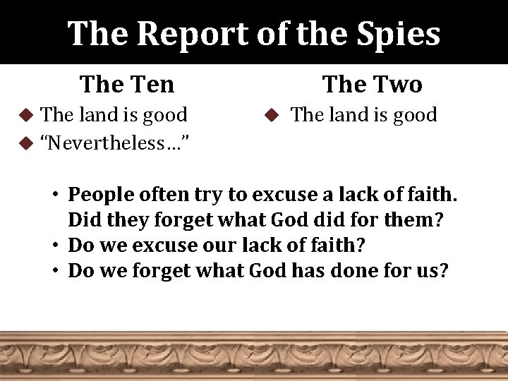 The Report of the Spies The Ten u The land is good The Two