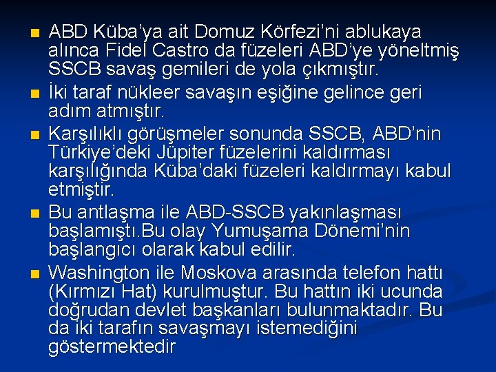 n n n ABD Küba’ya ait Domuz Körfezi’ni ablukaya alınca Fidel Castro da füzeleri