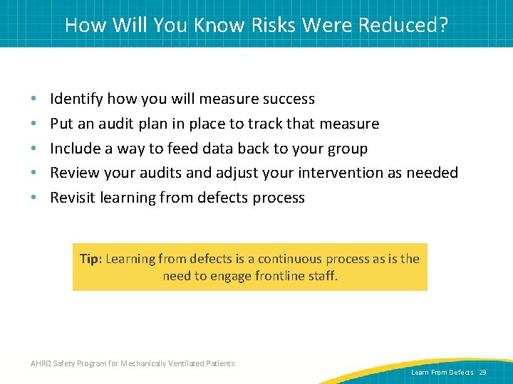 How Will You Know Risks Were Reduced? • • • Identify how you will