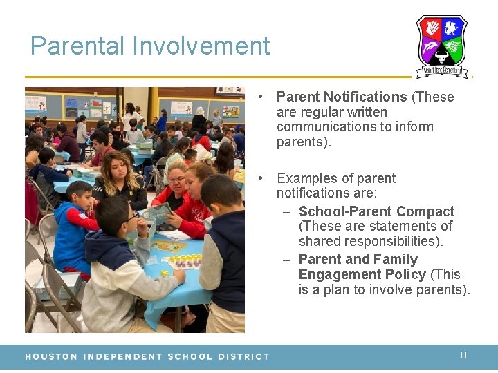 Parental Involvement • Parent Notifications (These are regular written communications to inform parents). •