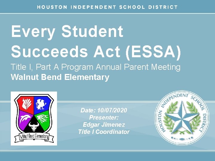 Every Student Succeeds Act (ESSA) Title I, Part A Program Annual Parent Meeting Walnut