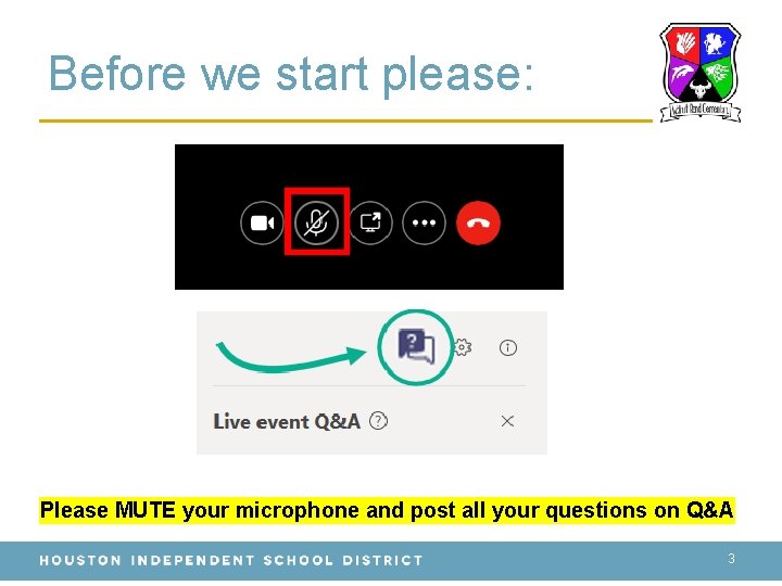 Before we start please: Please MUTE your microphone and post all your questions on