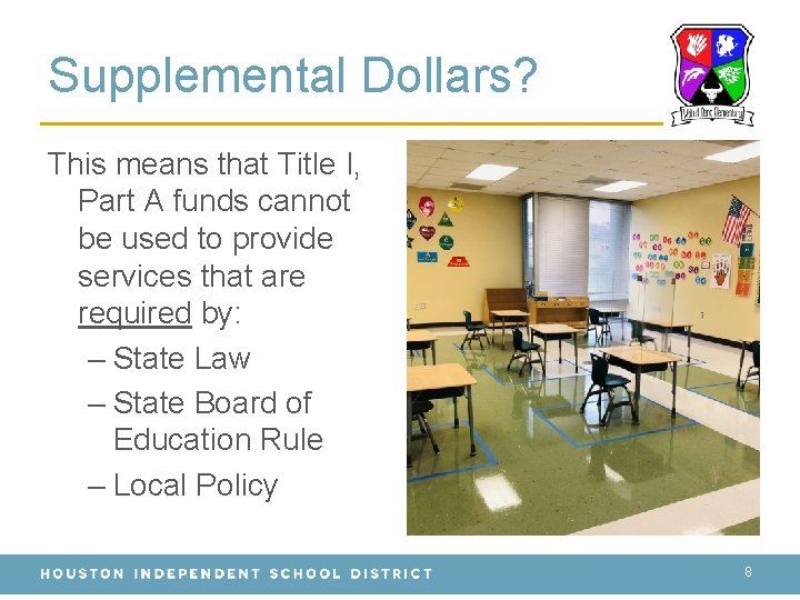 Supplemental Dollars? This means that Title I, Part A funds cannot be used to