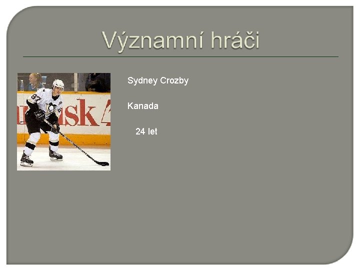 Sydney Crozby Kanada 24 let 