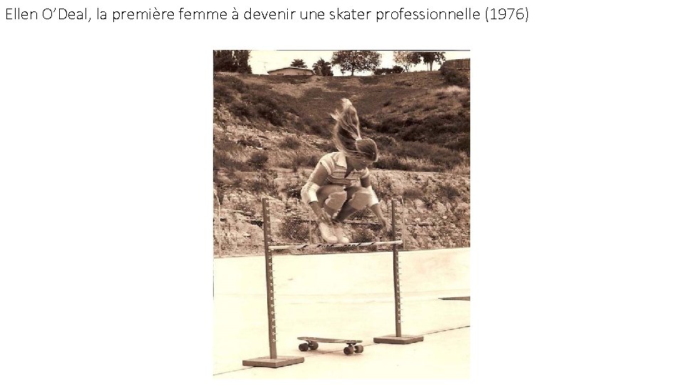 Ellen O’Deal, la première femme à devenir une skater professionnelle (1976) 