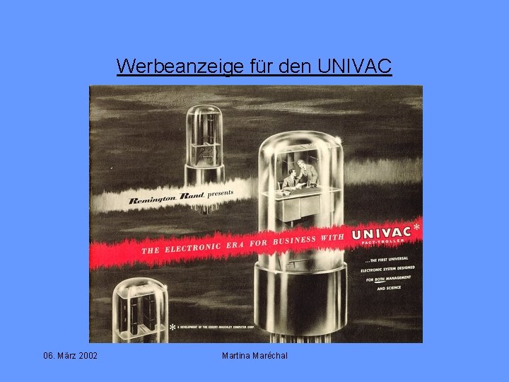 Werbeanzeige für den UNIVAC 06. März 2002 Martina Maréchal 