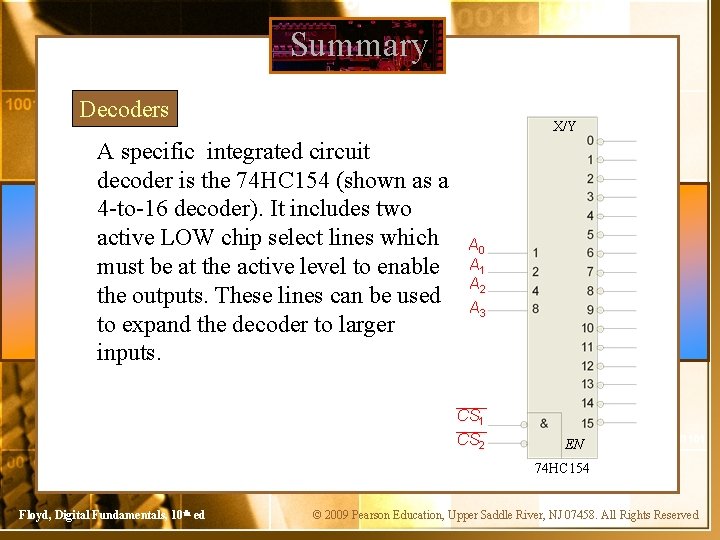 Summary Decoders X/Y A specific integrated circuit decoder is the 74 HC 154 (shown