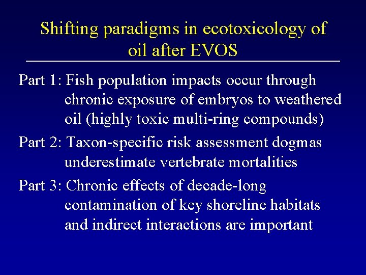 Shifting paradigms in ecotoxicology of oil after EVOS Part 1: Fish population impacts occur