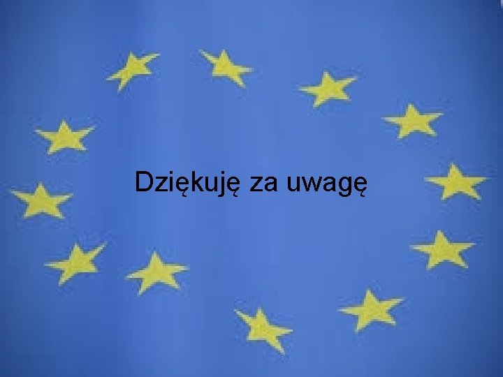 Dziękuję za uwagę 