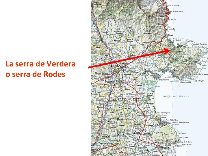 La serra de Verdera o serra de Rodes 